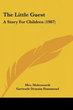 The Little Guest: A Story For Children (1907)