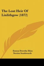 The Lost Heir Of Linlithgow (1872)