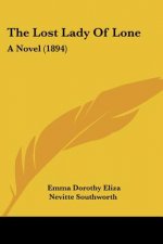 The Lost Lady Of Lone: A Novel (1894)