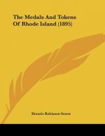 The Medals And Tokens Of Rhode Island (1895)