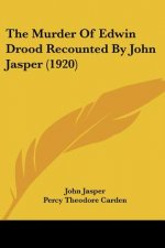 The Murder Of Edwin Drood Recounted By John Jasper (1920)