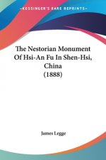 The Nestorian Monument Of Hsi-An Fu In Shen-Hsi, China (1888)