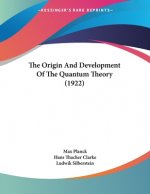 The Origin And Development Of The Quantum Theory (1922)