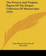 The Preston And Virginia Papers Of The Draper Collection Of Manuscripts (1915)