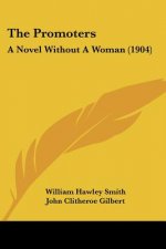 The Promoters: A Novel Without A Woman (1904)