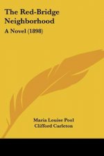 The Red-Bridge Neighborhood: A Novel (1898)