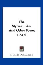 The Styrian Lake: And Other Poems (1842)