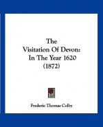 The Visitation Of Devon: In The Year 1620 (1872)