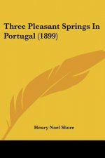 Three Pleasant Springs In Portugal (1899)