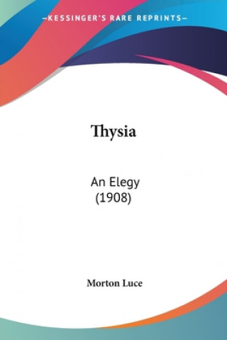 Thysia: An Elegy (1908)