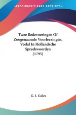 Twee Redevoeringen Of Zoogenaamde Voorleezingen, Veelal In Hollandsche Spreekwoorden (1795)