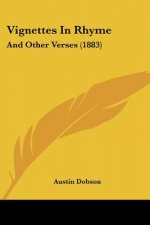 Vignettes In Rhyme: And Other Verses (1883)