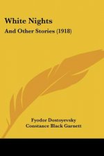 White Nights: And Other Stories (1918)