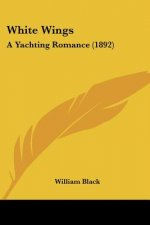 White Wings: A Yachting Romance (1892)