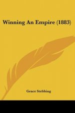 Winning An Empire (1883)