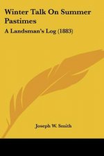 Winter Talk On Summer Pastimes: A Landsman's Log (1883)