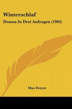 Winterschlaf: Drama In Drei Aufzugen (1904)