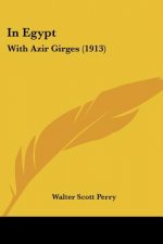 In Egypt: With Azir Girges (1913)