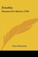 Zenobia: Dramma Per Musica (1740)