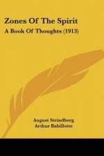 Zones Of The Spirit: A Book Of Thoughts (1913)