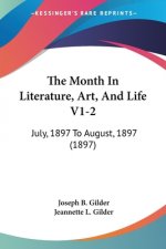 The Month In Literature, Art, And Life V1-2: July, 1897 To August, 1897 (1897)