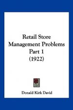 Retail Store Management Problems Part 1 (1922)