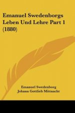 Emanuel Swedenborgs Leben Und Lehre Part 1 (1880)