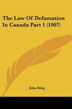 The Law Of Defamation In Canada Part 1 (1907)