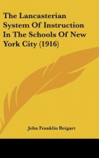 The Lancasterian System of Instruction in the Schools of New York City (1916)