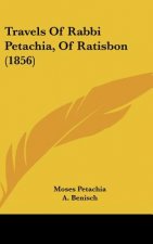 Travels of Rabbi Petachia, of Ratisbon (1856)