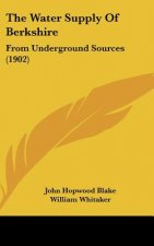 The Water Supply of Berkshire: From Underground Sources (1902)