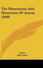 The Phenomena And Diosemeia Of Aratus (1848)