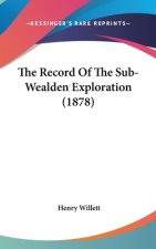 The Record Of The Sub-Wealden Exploration (1878)