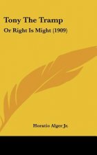 Tony the Tramp: Or Right Is Might (1909)