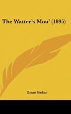 The Watter's Mou' (1895)
