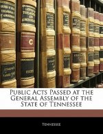 Public Acts Passed at the General Assembly of the State of Tennessee