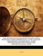 Das Altprovenzalische Boethiuslied: Unter Beifugung Einer Uebersetzung, Eines Glossars, Erklarender Anmerkungen, Sowie Grammatischer Und Metrischer Un