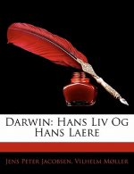Darwin: Hans LIV Og Hans Laere