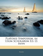 Platonis Symposium, in Usum Scholarum Ed. O. Iahn
