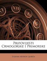 Pripovijesti Crnogorske I Primorske