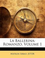 La Ballerina: Romanzo, Volume 1