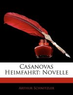 Casanovas Heimfahrt: Novelle