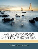 Zur Feier Der Goldenen Hochzeit Von Gustav Und Sophie Korner (17. Juni 1886.)