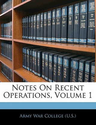 Notes on Recent Operations, Volume 1