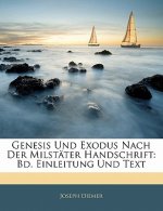 Genesis Und Exodus Nach Der Milstater Handschrift: Bd. Einleitung Und Text