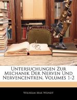 Untersuchungen Zur Mechanik Der Nerven Und Nervencentren, Volumes 1-2