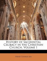 History of Sacerdotal Celibacy in the Christian Church, Volume 1