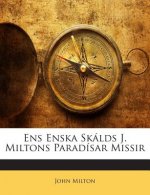 Ens Enska Skalds J. Miltons Paradisar Missir