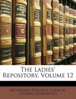 The Ladies' Repository, Volume 12