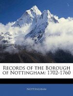 Records of the Borough of Nottingham: 1702-1760
